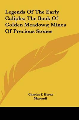 Legends of the Early Caliphs; The Book of Golden Meadows; Mines of Precious Stones by Masoudi image