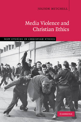Media Violence and Christian Ethics by Jolyon Mitchell image