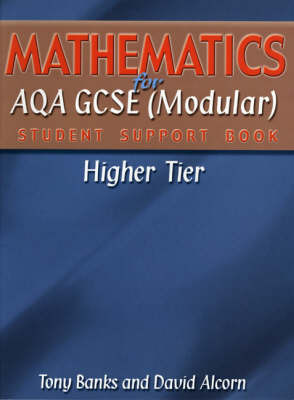 Mathematics for AQA GCSE (modular) Student Support Book-higher Tier by Tony Banks image