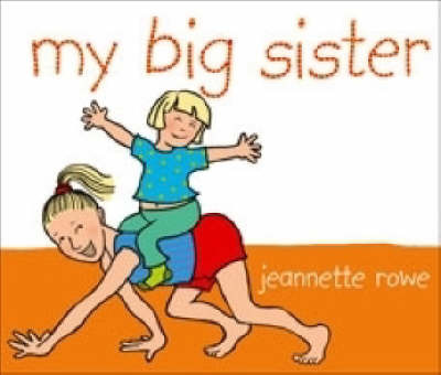 My Big Sister by Jeannette Rowe image
