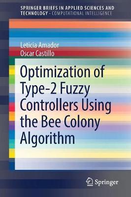 Optimization of Type-2 Fuzzy Controllers Using the Bee Colony Algorithm by Oscar Castillo image