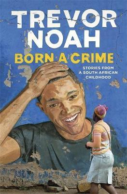 Born A Crime by Trevor Noah image