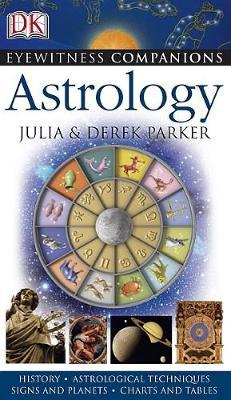 Eyewitness Companions: Astrology on Paperback by Derek Parker