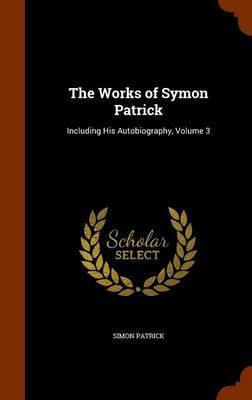The Works of Symon Patrick by Simon Patrick image