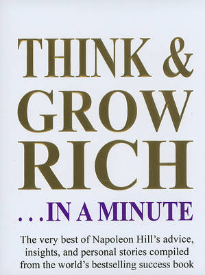 Think and Grow Rich... in a Minute on Hardback by Napoleon Hill