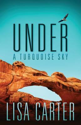 Under a Turquoise Sky by Lisa Carter image