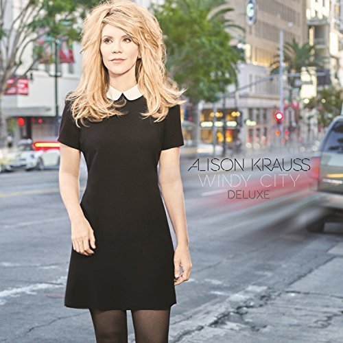 Windy City (Deluxe Edition) on CD by Alison Krauss