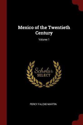 Mexico of the Twentieth Century; Volume 1 image