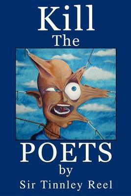 Kill the Poets by Tinnley Reel, Sir image