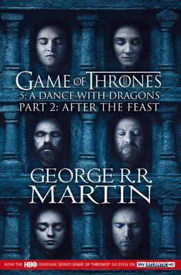 Dance with Dragons: Part 2 After the Feast by George R.R. Martin