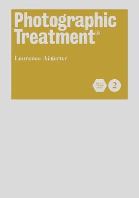 Photographic Treatment Vol 2 on Hardback by Laurence Aegerter