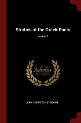 Studies of the Greek Poets; Volume 1 image