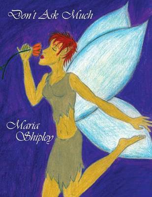 Don't Ask Much by Maria Shipley image