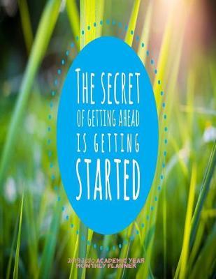 The Secret of Getting Ahead is Getting Started 2019-2020 Academic Year Monthly Planner by Laura's Cute Planners image
