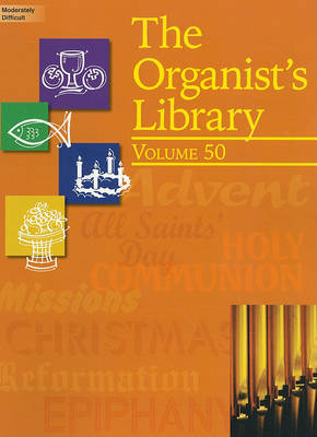 The Organist's Library, Volume 50 by Various image
