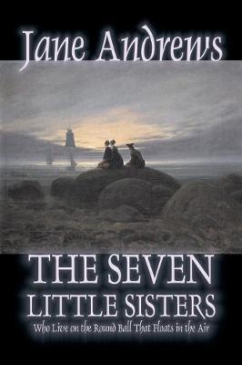 The Seven Little Sisters Who Live on the Round Ball That Floats in the Air image