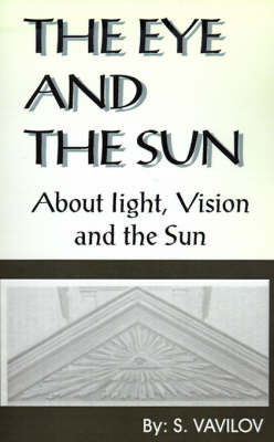 The Eye and the Sun: About Light, Vision and the Sun by S. Vavilov image