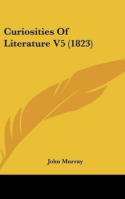 Curiosities of Literature V5 (1823) by John Murray image