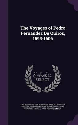 The Voyages of Pedro Fernandez de Quiros, 1595-1606 by Luis Belmonte y De Bermudez image