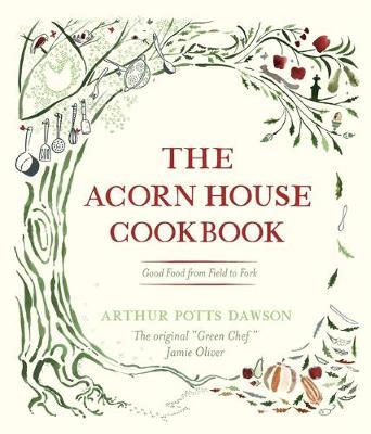 The Acorn House Cookbook by Arthur Potts Dawson image