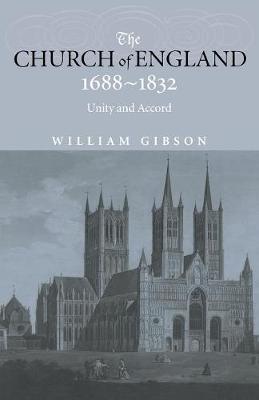 The Church of England 1688-1832 by William Gibson image