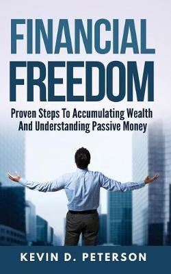 Financial Freedom by Kevin D Peterson image