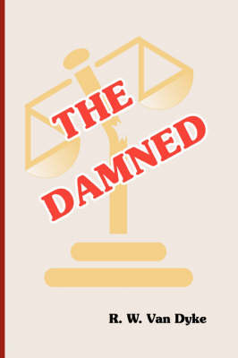 The Damned on Paperback by R. W. Van Dyke