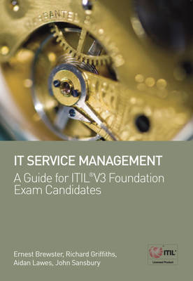 IT Service Management: A Guide for ITIL(r) V3 Foundation Exam Candidates by Ernest Brewster image
