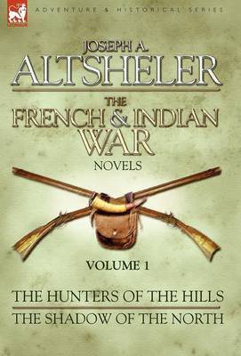 The French & Indian War Novels by Joseph A Altsheler image
