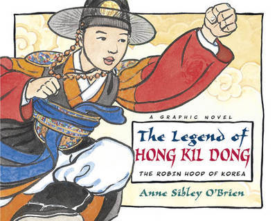 The Legend Of Hong Kil Dong by Anne Sibley O'Brien image