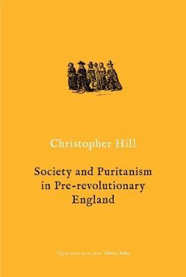 Society and Puritanism in Pre-revolutionary England by Christopher Hill image