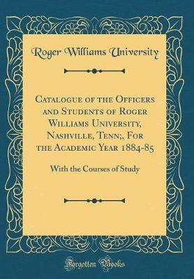 Catalogue of the Officers and Students of Roger Williams University, Nashville, Tenn;, for the Academic Year 1884-85 by Roger Williams University image