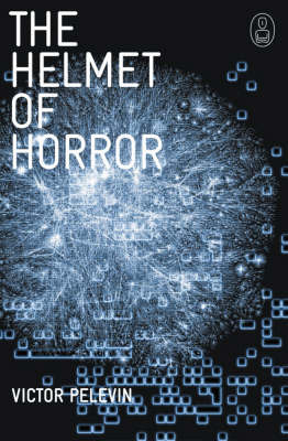 The Helmet Of Horror by Victor Pelevin image
