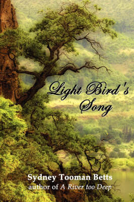 Light Bird's Song on Paperback by Sydney Tooman Betts