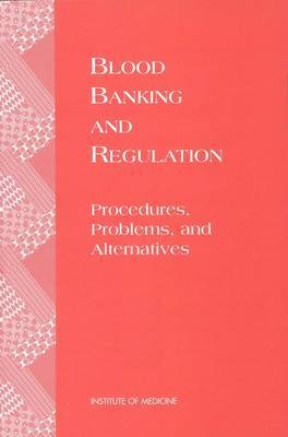 Blood Banking and Regulation by Institute of Medicine image