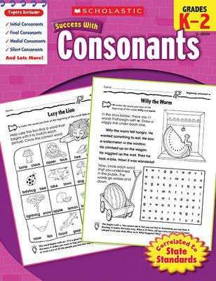 Scholastic Success with Consonants, Grades K-2 by Robin Wolfe image