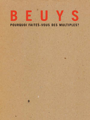 Beuys, Pourquoi Faites-Vous Des Multiples? on Paperback by Dominique Tonneau