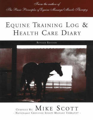 Equine Training Log and Health Care Diary by Mike Scott image