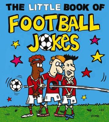 The Little Book of Football Jokes by Joe King image
