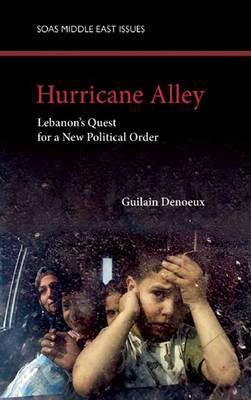 Hurricane Alley: Lebanon's Quest for a New Political Order by Guilain Denoeux image