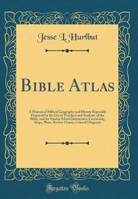 Bible Atlas by Jesse L Hurlbut image
