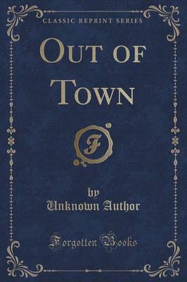 Out of Town (Classic Reprint) by Unknown Author image