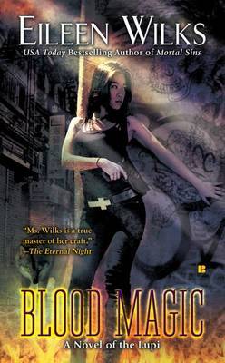 Blood Magic: A Novel of the Lupi by Eileen Wilks image