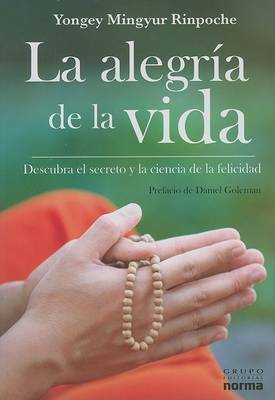 La Alegria de la Vida: Descubra el Secreto y la Ciencia de la Felicidad by Yongey Mingyur Rinpoche image