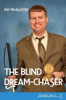 The Blind Dream-Chaser by Ray McAllister image