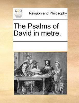 The Psalms of David in Metre. by Multiple Contributors image