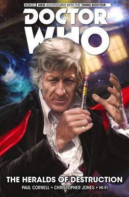 Doctor Who: The Third Doctor: The Heralds of Destruction on Hardback by Paul Cornell