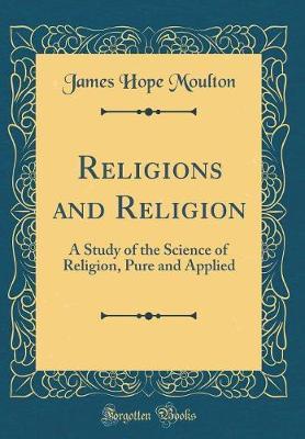 Religions and Religion by James Hope Moulton image