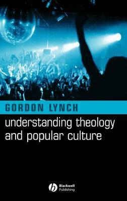Understanding Theology and Popular Culture by Gordon Lynch image