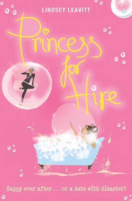 Princess for Hire by Lindsey Leavitt image